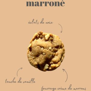 Cookie Marroné : fourrage crème de marrons, éclats de noix, touche de vanille